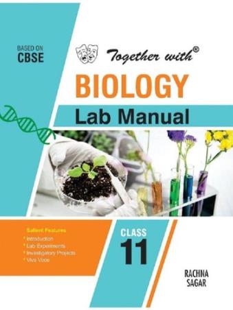 Book cover number 1 for Together With Biology Lab Manual Class 11 CBSE written by Rachna Sethi published by Rachna Sagar Pvt. Ltd.