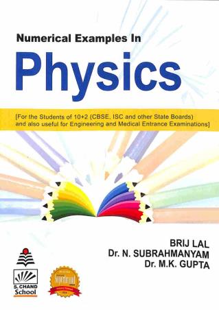 Book cover number 1 for Numerical Examples In Physics written by Brij Lal, N. Subrahmanyam, M. K. Gupta published by S. Chand Publishing