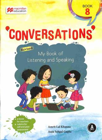 Book cover number 1 for Conversations Book 8 (My Book Of Listening And Speaking) written by Amrit Lal Khanna, Anju Sehgal Gupta published by Macmillan Education