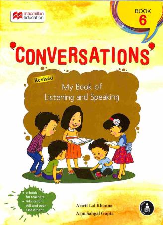 Book cover number 1 for Conversations Book 6 (My Book Of Listening And Speaking) written by Amrit Lal Khanna, Anju Sehgal Gupta published by Macmillan Education