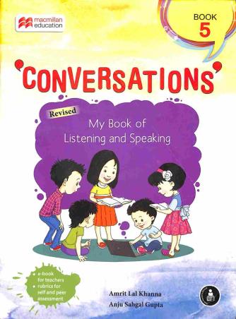 Book cover number 1 for Conversations Book 5 (My Book Of Listening And Speaking) written by Amrit Lal Khanna, Anju Sehgal Gupta published by Macmillan Education