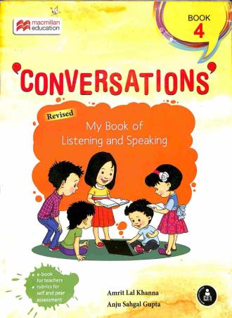 Book cover number 1 for Conversations Book 4 (My Book Of Listening And Speaking) written by Amrit Lal Khanna, Anju Sehgal Gupta published by Macmillan Education