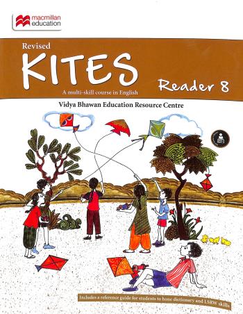 Book cover number 1 for Kites Reader 8 (A Multi-Skill Course In English) written by Chander Nisha Singh, Alethea D'Rozario, Barleen Kaur published by Macmillan Education
