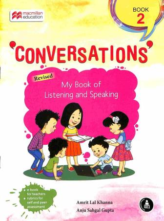 Book cover number 1 for Conversations Book 2 (My Book Of Listening And Speaking) written by Amrit Lal Khanna, Anju Sehgal Gupta published by Macmillan Education