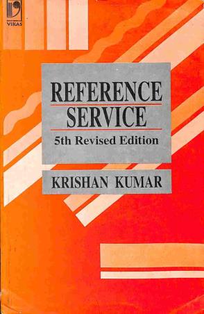 Book cover number 1 for Reference Service written by Krishan Kumar published by Vikas Publishing House Pvt Ltd