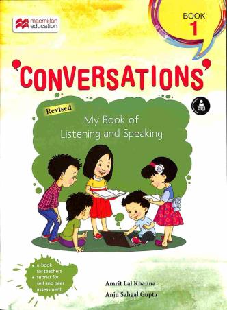 Book cover number 1 for Conversations Book 1 (My Book Of Listening And Speaking) written by Amrit Lal Khanna, Anju Sehgal Gupta published by Macmillan Education