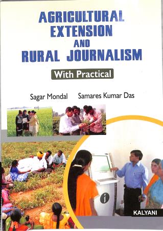Book cover number 1 for Agricultural Extension And Rural Journalism With Practical written by Sagar Mondal, Samares Kumar Das published by Kalyani Publishers