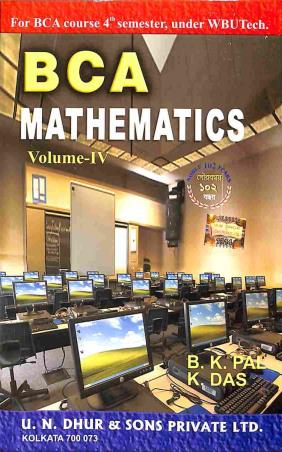 Book cover number 1 for BCA Mathematics Volume 4 written by B. K. Pal, K. Das published by U. N. Dhur & Sons Private Ltd.