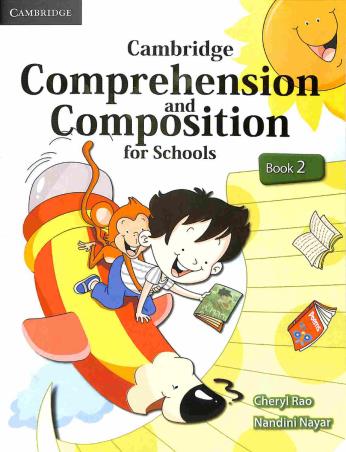 Book cover number 1 for Cambridge Comprehension And Composition For Schools Book 2 written by Cheryl Rao, Nandini Nayar published by Cambridge University Press