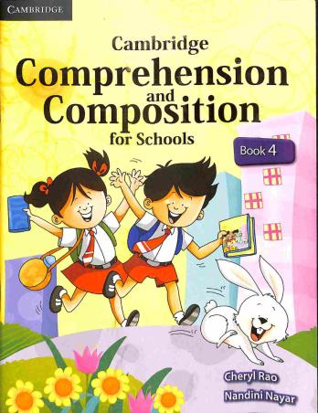 Book cover number 1 for Cambridge Comprehension And Composition For Schools Book 4 written by Cheryl Rao, Nandini Nayar published by Cambridge University Press