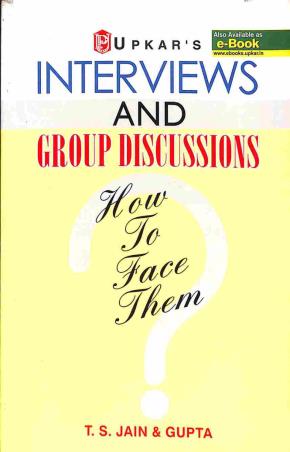 Book cover number 1 for Interviews And Group Discussions : How To Face Them written by Gupta, T. S. Jain published by Upkar Prakashan