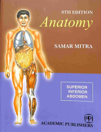 Book cover number 1 for Anatomy 1 (Superior Inferior Abdomen) written by Samar Mitra published by Academic Publishers