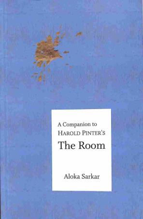 Book cover number 1 for A Companion To Harold Pinter's : The Room written by Aloka Sarkar published by Ababil Books