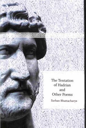 Book cover number 1 for The Tentation Of Hadrian And Other Poems written by Sarban Bhattacharya published by Ababil Books