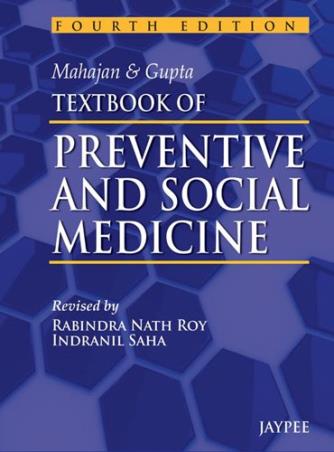Book cover number 1 for Mahajan & Gupta Textbook Of Preventive And Social Medicine written by Rabindra Nath Roy, Indranil Saha published by Jaypee Brothers Medical Publishers (P) Ltd.