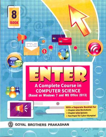 Book cover number 1 for Enter Book 8 (A Complete Course In Computer Science) written by Shivani Jain, Shelly Malhotra published by Goyal Brothers Prakashan