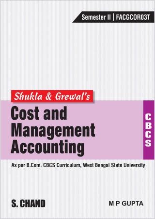 Book cover number 1 for Shukla & Grewal's Cost And Management Accounting Semester II written by M. P. Gupta published by S. Chand Publishing