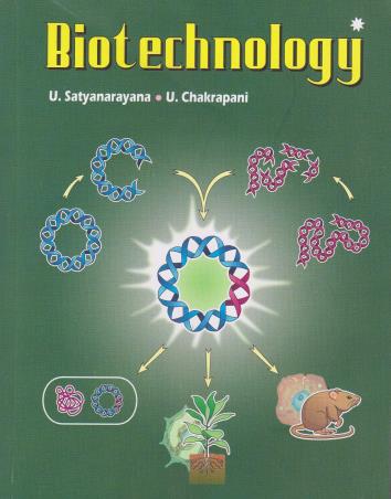 Book cover number 1 for Biotechnology written by U. Satyanarayana, U. Chakrapani published by Books & Allied (P) Ltd.