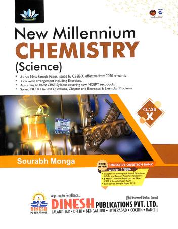 Book cover number 1 for New Millennium Chemistry (Sience) Class 10 With 20/20 Objective Question Bank written by Sourabh Monga published by S. Dinesh Sales Corp.
