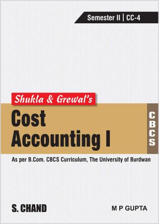 Book cover number 1 for Shukla & Grewal's Cost Accounting I Semester II written by M. P. Gupta published by S. Chand Publishing