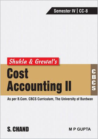 Book cover number 1 for Shukla & Grewal's Cost Accounting 2 (Semester 4) written by M. P. Gupta published by S. Chand Publishing