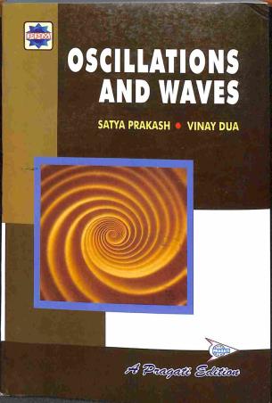 Book cover number 1 for Oscillations And Waves written by Satya Prakash, Vinay Dua published by Pragati Prakashan