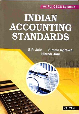 Book cover number 1 for Indian Accounting Standards written by S. P. Jain, Simmi Agrawal, Hitesh Jain published by Kalyani Publishers