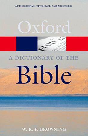 Book cover number 1 for Oxford Dictionary Of The Bible written by W. R. F. Browning published by Oxford University Press