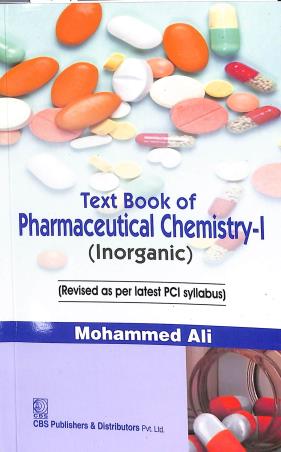 Book cover number 1 for Textbook Of Pharmaceutical Chemistry -I (Inorganic) written by Mohammed Ali published by CBS Publishers & Distributors Pvt. Ltd.
