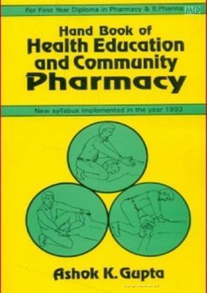 Book cover number 1 for Hand Book Of Health Education And Community Pharmacy written by Ashok K. Gupta published by CBS Publishers & Distributors Pvt. Ltd.