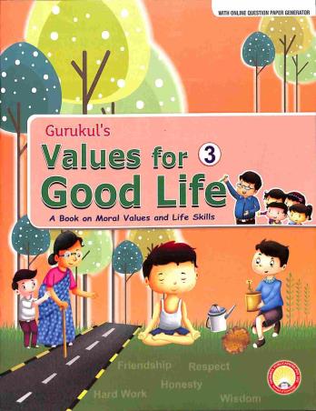 Book cover number 1 for Gurukul's Values For Good Life 3 (A Book On Moral Values And Life Skills) written by Vijay Singh, Mamta Singh published by Gurukul Publications (P) Ltd.
