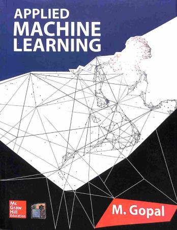 Book cover number 1 for Applied Machine Learning written by M. Gopal published by McGraw Hill Education Private Limited