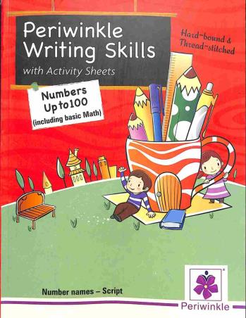 Book cover number 1 for Periwinkle Writing Skills With Activity Sheets Numbers Up To 100 written by Richa Kumar published by Periwinkle Books