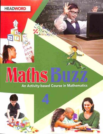 Book cover number 1 for Maths Buzz 4 : An Activity-Based Course in Mathematics written by Reema Mithwani published by Headword Publishing Company