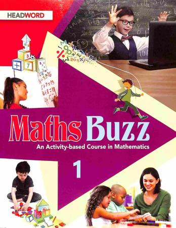 Book cover number 1 for Maths Buzz 1 : An Activity-Based Course in Mathematics written by Reema Mithwani published by Headword Publishing Company
