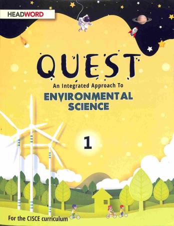 Book cover number 1 for Quest : An Integrated Approach To Environmental Science 1 written by Illa Vij, Priyanka Monga published by Headword Publishing Company