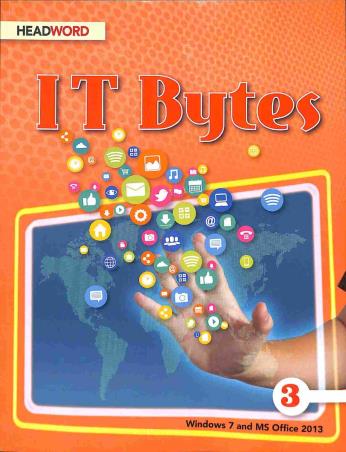 Book cover number 1 for IT Bytes 3 written by Meera Agarwal published by Headword Publishing Company