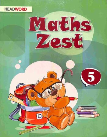Book cover number 1 for Maths Zest 5 written by Mamta Sharma published by Headword Publishing Company