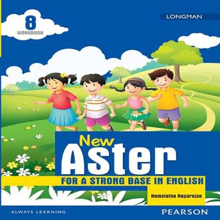 Book cover number 1 for New Aster Workbook 8 : For A Strong Base In English written by Hemalatha Nagarajan published by Pearson Education