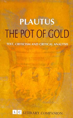 Book cover number 1 for The Pot Of Gold written by Plautus published by Aarti Book Centre