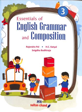 Book cover number 1 for Essentials Of English Grammar And Composition 3 written by Rajendra Pal, H. C. Katyal, Snigdha Budhiraja published by Sultan Chand & Sons (P) Ltd