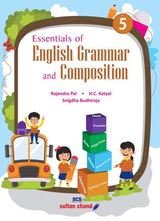 Book cover number 1 for Essentials Of English Grammar And Composition 5 written by Rajendra Pal, H. C. Katyal, Snigdha Budhiraja published by Sultan Chand & Sons (P) Ltd