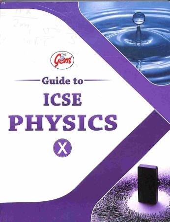 Book cover number 1 for The Gem Guide To ICSE Physics 10 written by Harpreet Singh published by Monga Book Depot