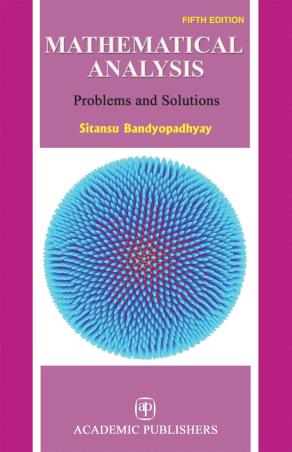 Book cover number 1 for Mathematical Analysis : Problems And Solutions written by Sitansu Bandyopadhyay published by Academic Publishers
