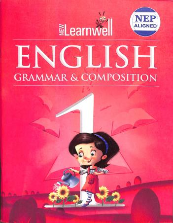 Book cover number 1 for New Learnwell English Grammar & Composition 1 (NEP 2020) written by D. P. Bhanot, Shailja Sangar, Kushagra Sangar Sharma published by Holy Faith International (P) Ltd
