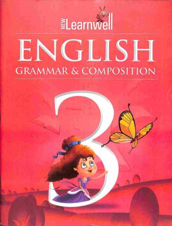 Book cover number 1 for New Learnwell English Grammar & Composition 3 written by D. P. Bhanot, Shailja Sangar, Kushagra Sangar Sharma published by Holy Faith International (P) Ltd