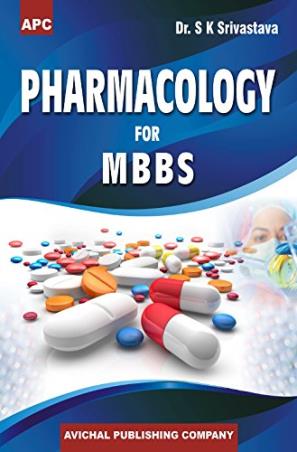 Book cover number 1 for APC Pharmacology For MBBS written by S. K. Srivastava published by Avichal Publishing Company