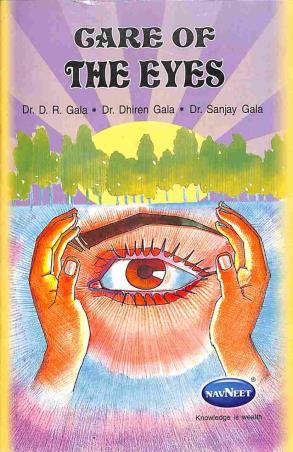 Book cover number 1 for Care Of The Eyes written by D. R. Gala, Dhiran Gala, Sanjay Gala published by Navneet Education Limited