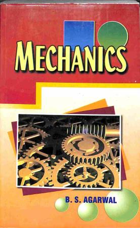 Book cover number 1 for Mechanics written by B. S. Agarwal published by Kedar Nath Ram Nath