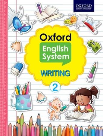 Book cover number 1 for Oxford English System Writing 2 written by Beena Sugathan, Shradha Anand, Vaishali Shroff published by Oxford University Press